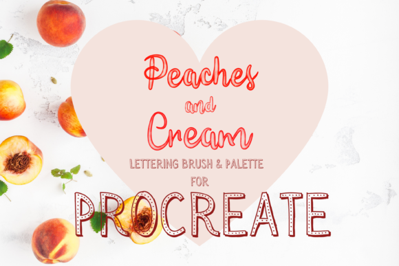 Download Peaches &amp; Cream Lettering  Procreate - Procreate Collection